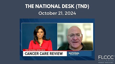 Cancer Care Review: Dr. Paul Marik joins The National Desk to Discuss Cancer Prevention and Treatme