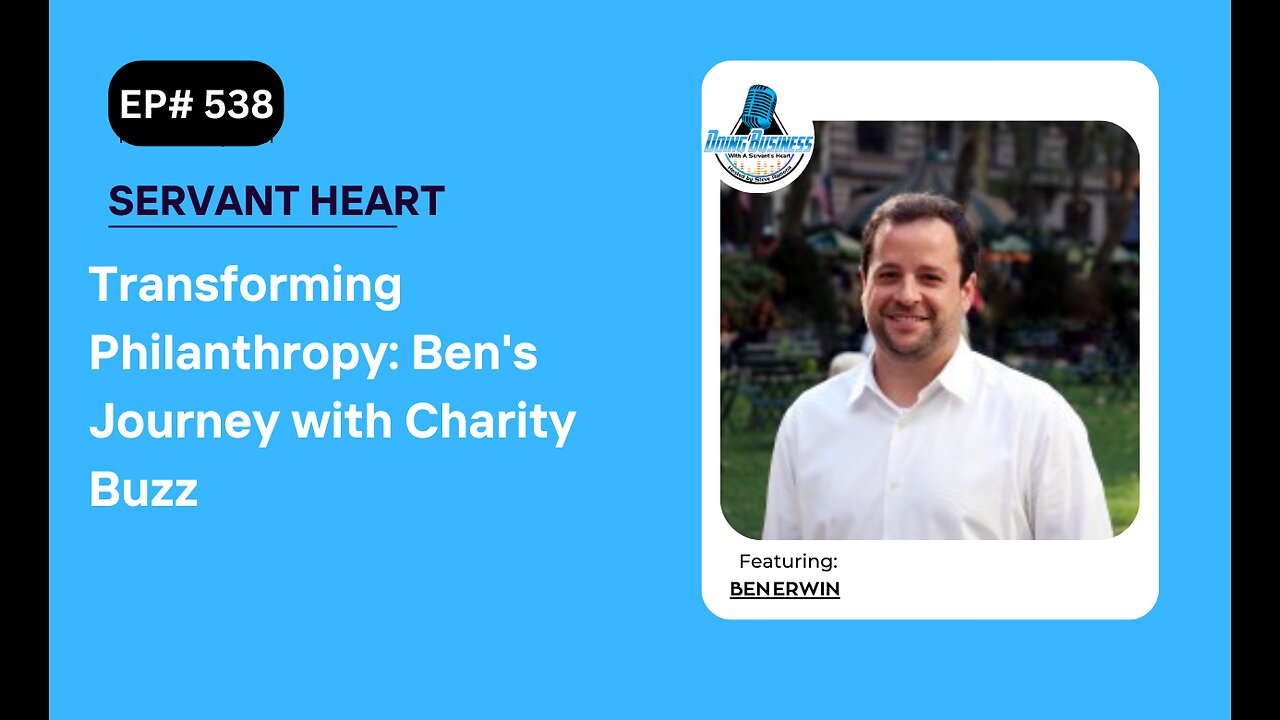 Transforming Philanthropy: Ben's Journey with Charity Buzz