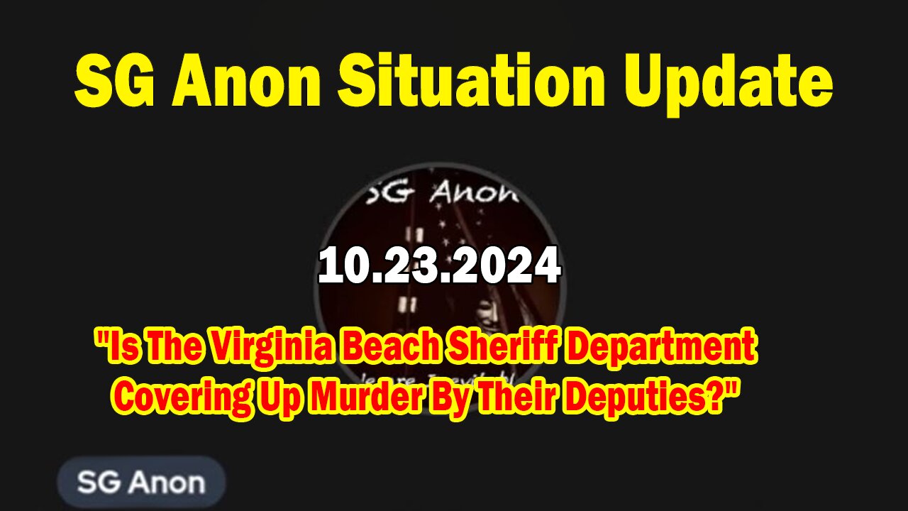 SG Anon Update: "Is The Virginia Beach Sheriff Department Covering Up Murder By Their Deputies?"