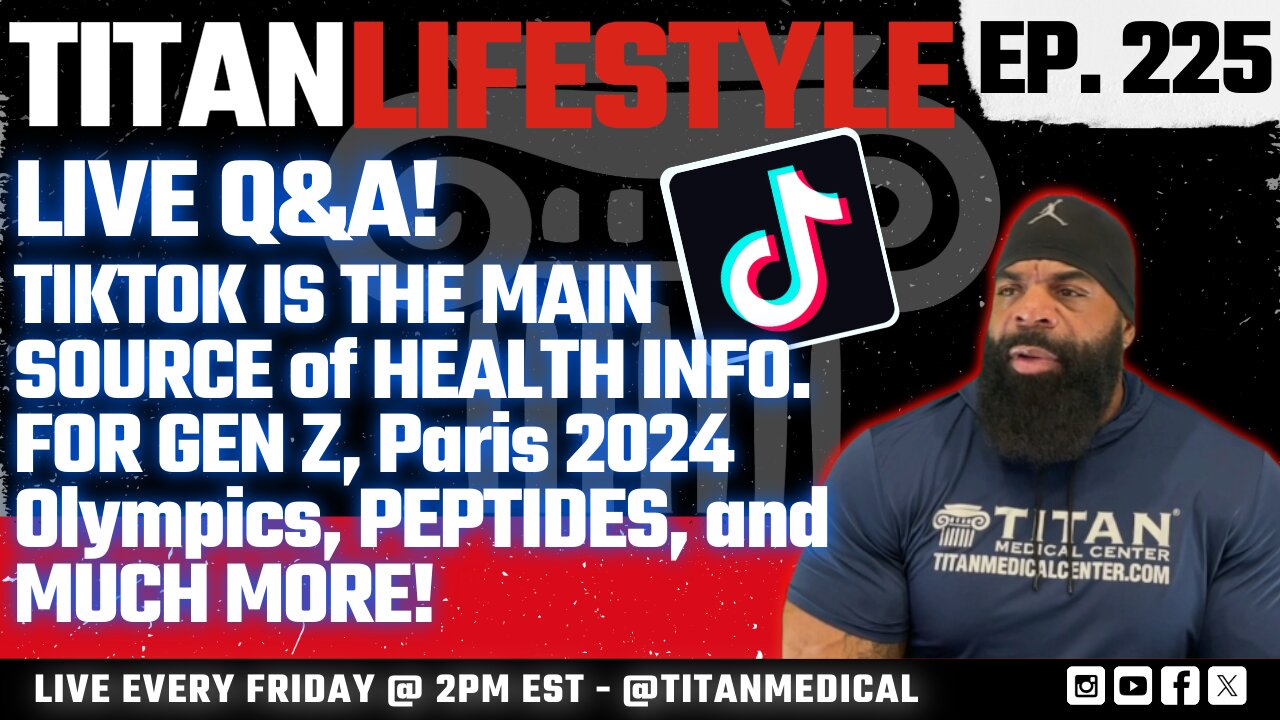Titan Lifestyle - Live Q&A! TikTok Is the Main Source of Health Info for Gen Z | Paris 2024 Olympics