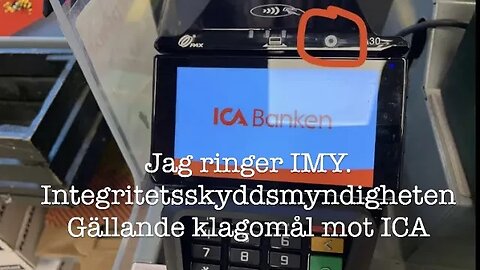 Jag ringer IMY gällande mitt klagomål mot ICA