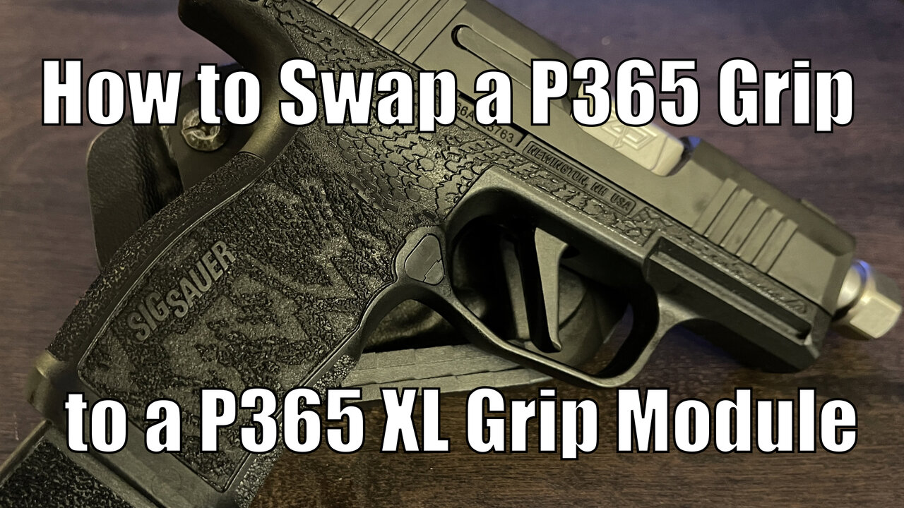 How to Swap Out a SIG P365 Grip Module to a P365XL Grip Module