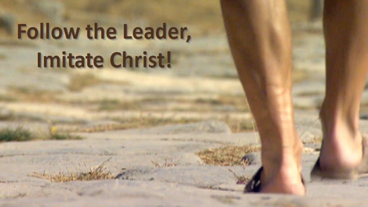 Sep 1/24 | Follow the Leader, Imitate Christ