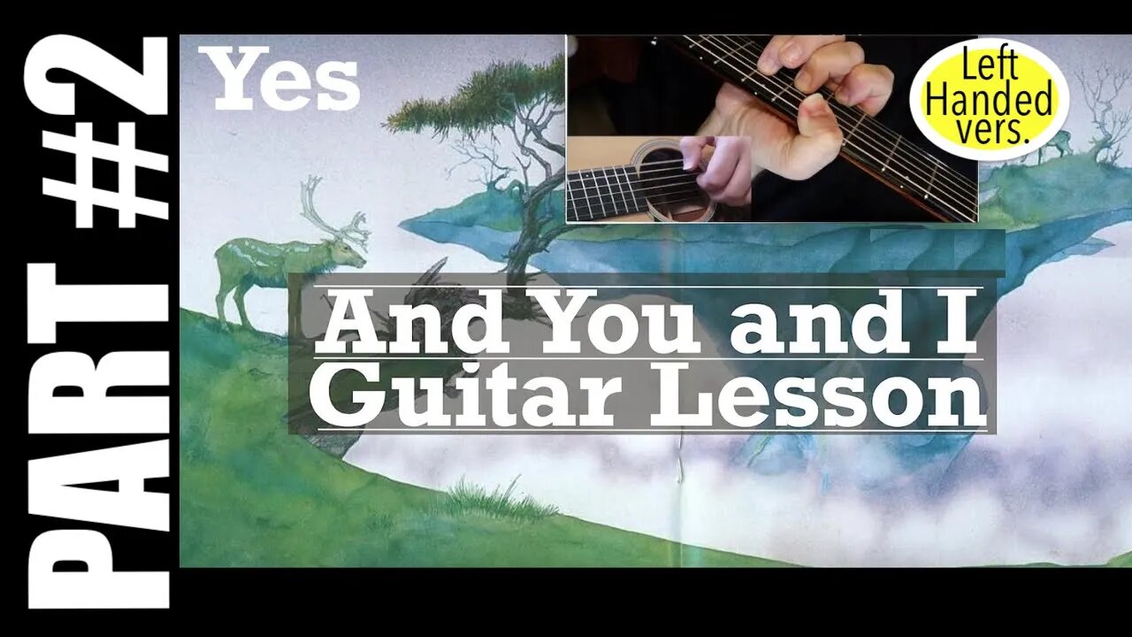 pt2 And You and I [Left handed vers.] Guitar Lesson | YES