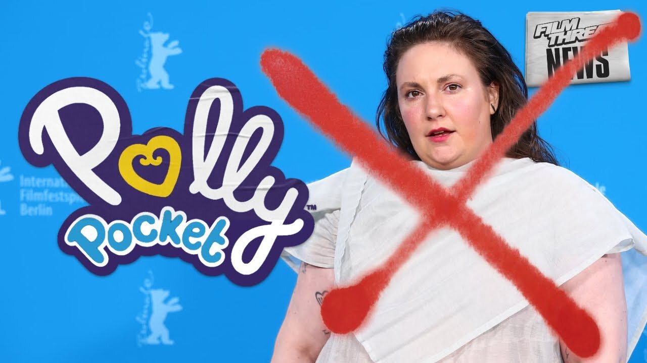 LENA DUNHAM OUT AS DIRECTOR OF THE POLLY POCKET MOVIE: "I CAN'T DO IT MY WAY" | Film Threat News