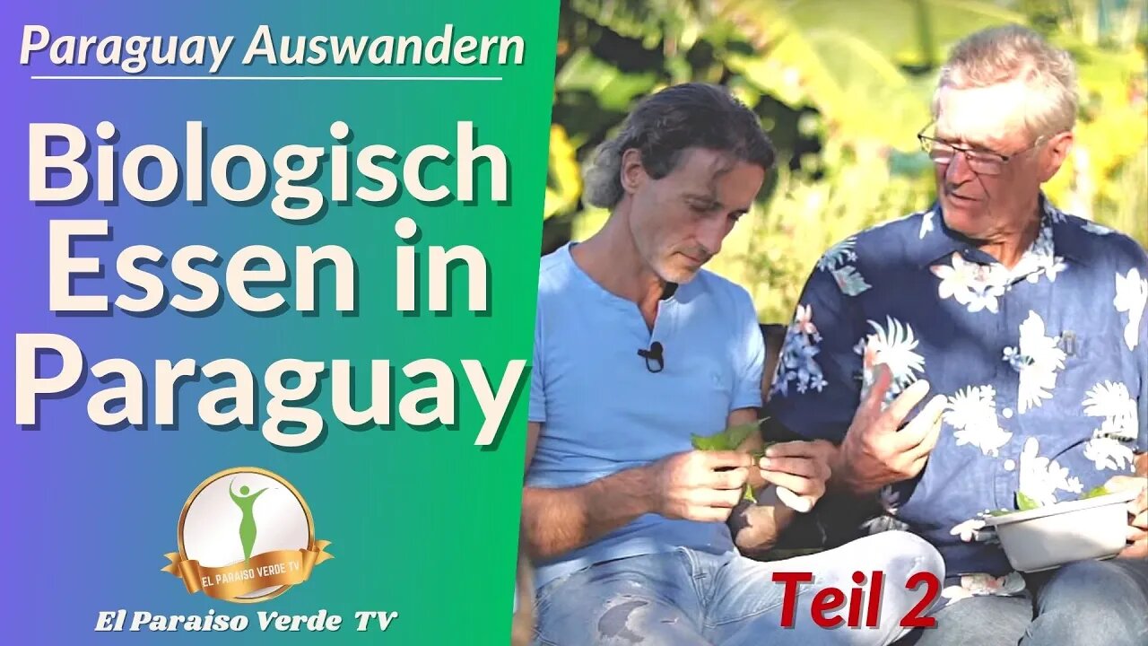 Paraguay Auswandern - Biologisches Essen aus dem eigenen Garten (2)