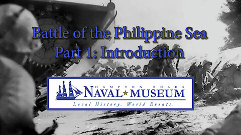 Voices from the Battle of the Philippine Sea, Part 1: Introduction