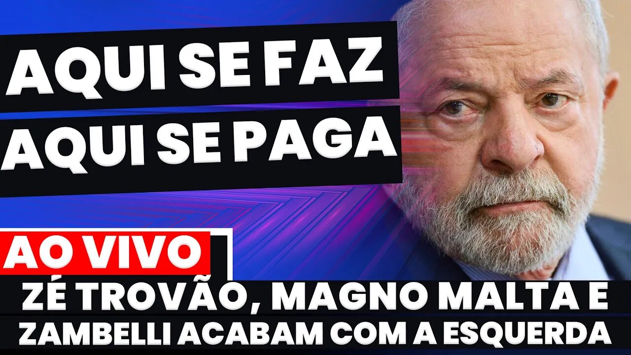 🚨Urgente! O TRISTE FIM DE LULA: MAGNO MALTA, ZAMBELLI E ZÉ TROVÃO ACABAM COM A ESQUERDA.