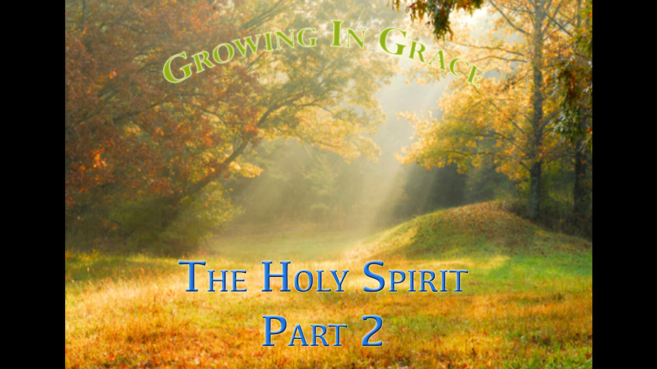 A Study in The Holy Spirit Part 2