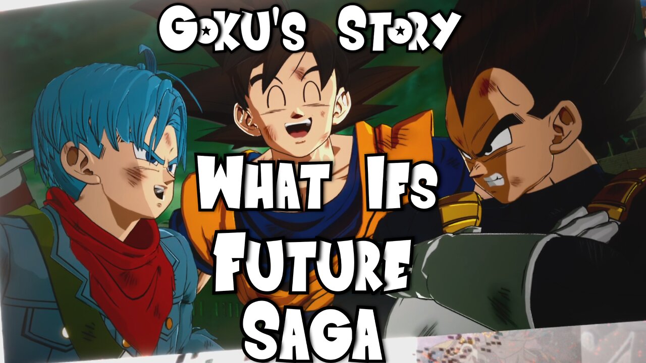 What Ifs in Goku Story Future Saga - Dragon Ball Sparking Zero