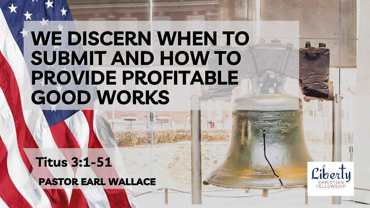 We discern when to submit and how to provide profitable good works
