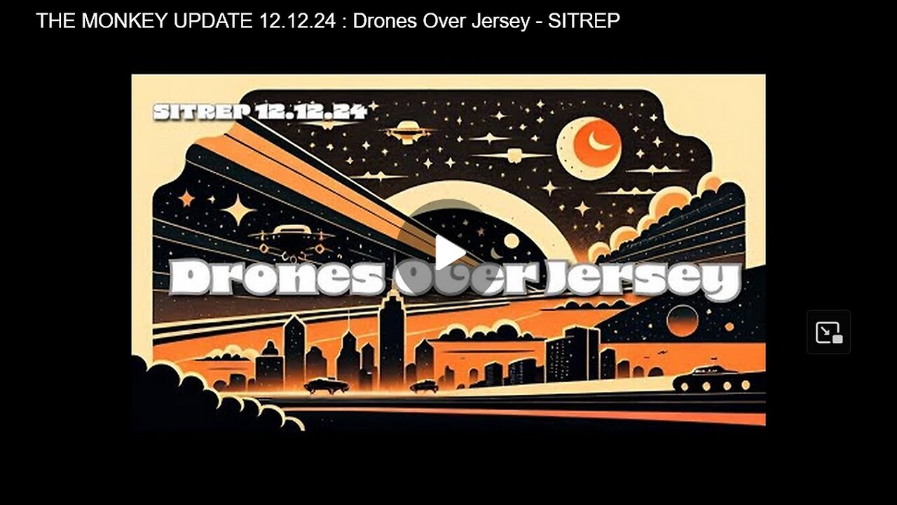 THE MONKEY UPDATE 12.12.24 : Drones Over Jersey - SITREP