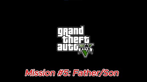 Grand Theft Auto V Mission #5: Father/Son 1080p 60 FPS