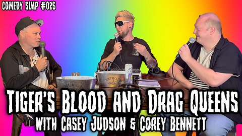 Tiger’s Blood and Drag Queens w/ Casey Judson & Corey Bennett