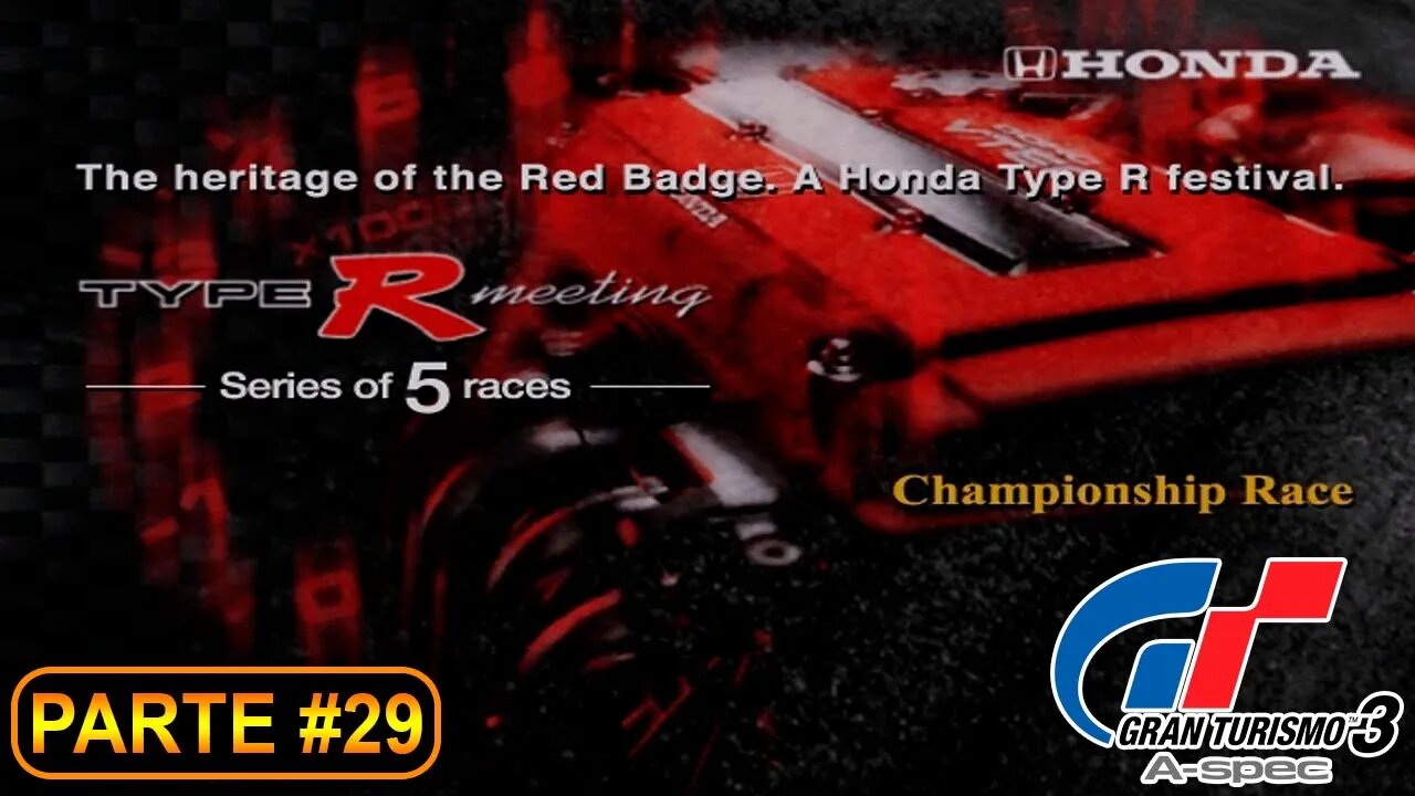 [PS2] - Gran Turismo 3 - GT Mode - [Parte 29 - Beginner League - Type-R Meeting] - 100%