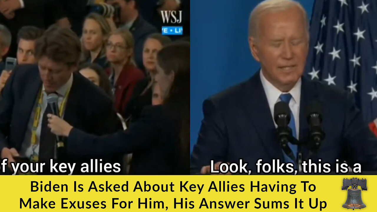 Biden Is Asked About Key Allies Having To Make Exuses For Him, His Answer Sums It Up