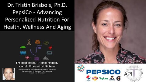 Dr Tristin Brisbois, PhD - PepsiCo - Advancing Personalized Nutrition For Health, Wellness And Aging