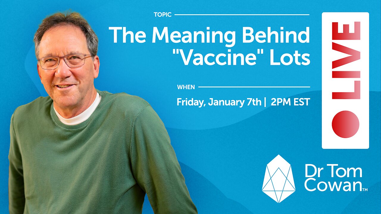 The Meaning Behind “Vaccine” Lots - Webinar from Friday, January 7, 2022