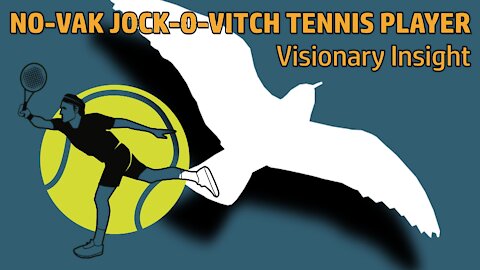 No-Vak Jock-O-Vitch Tennis Player - Visionary Insight