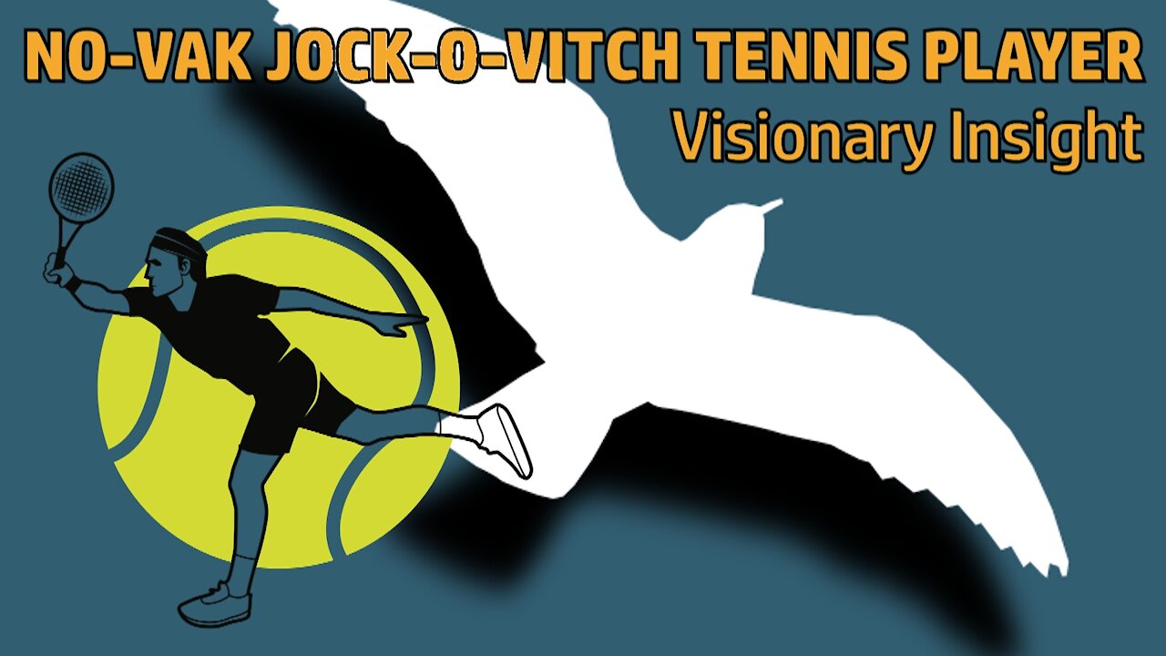 No-Vak Jock-O-Vitch Tennis Player - Visionary Insight