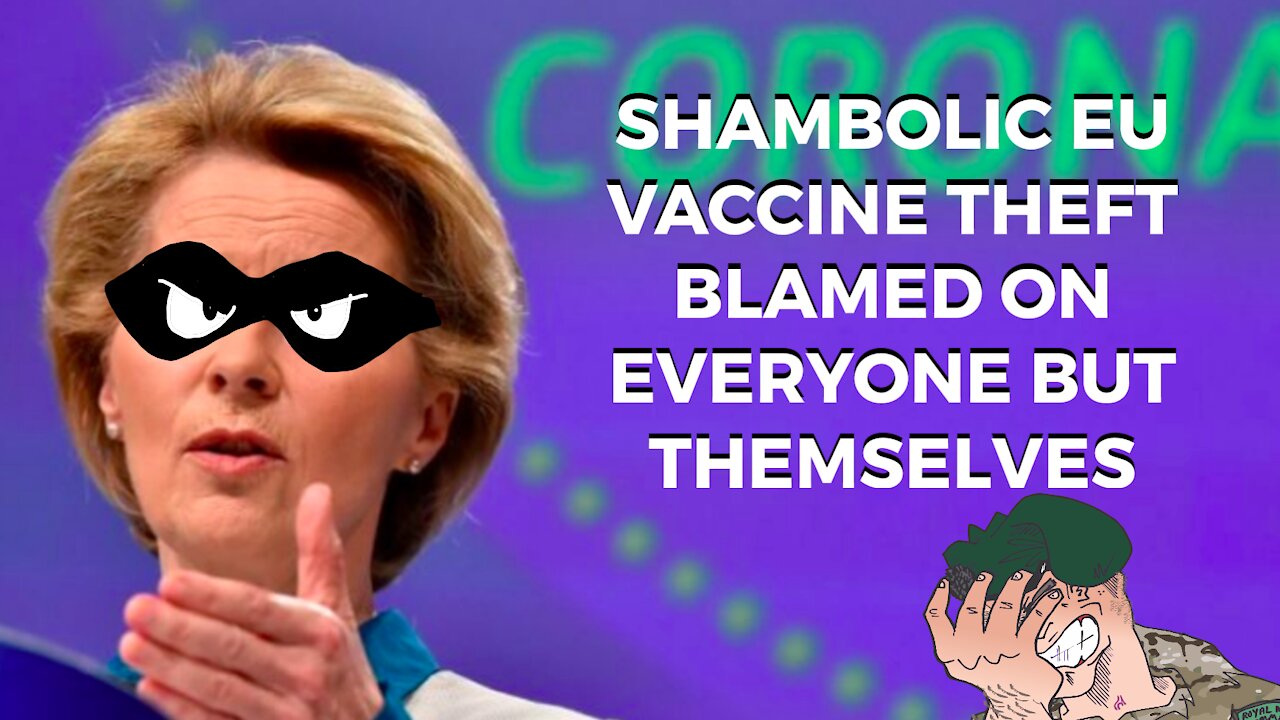 EU Attempts To STEAL Vaccines And Blames Everybody But Themselves