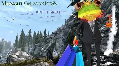 Midnight Oblivion Pt 88: Aint It Great