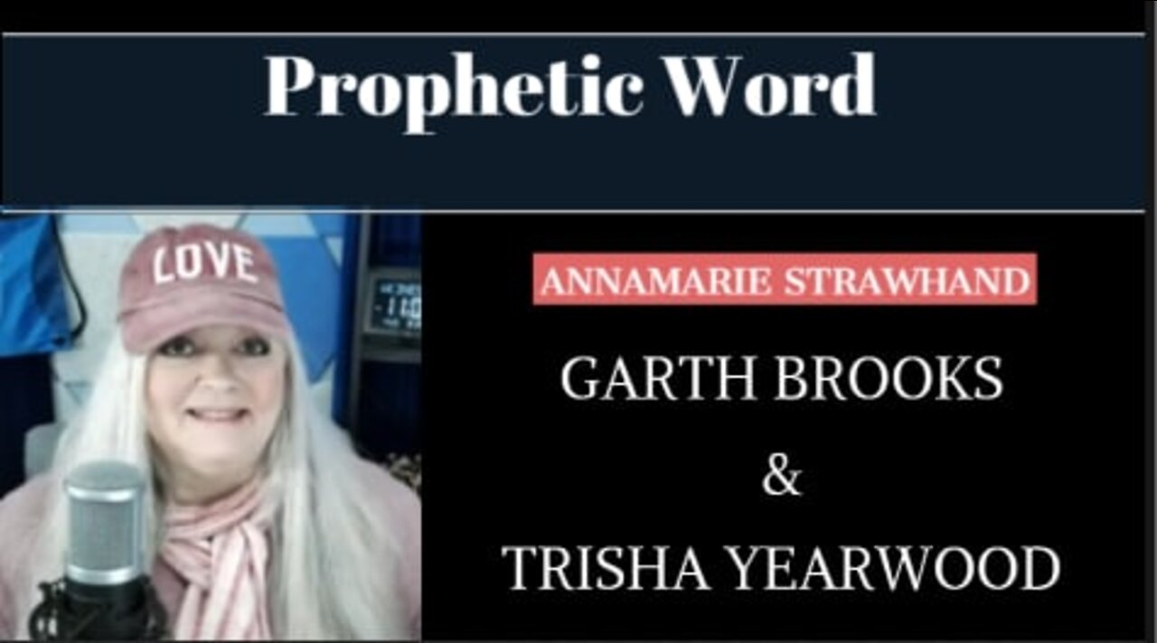 Prophetic Word: Garth Brooks and Trisha Yearwood 8/03/2022