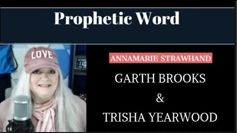 Prophetic Word: Garth Brooks and Trisha Yearwood 8/03/2022