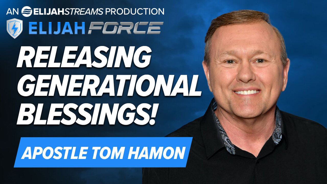 APOSTLE TOM HAMON: RELEASING GENERATIONAL BLESSINGS!