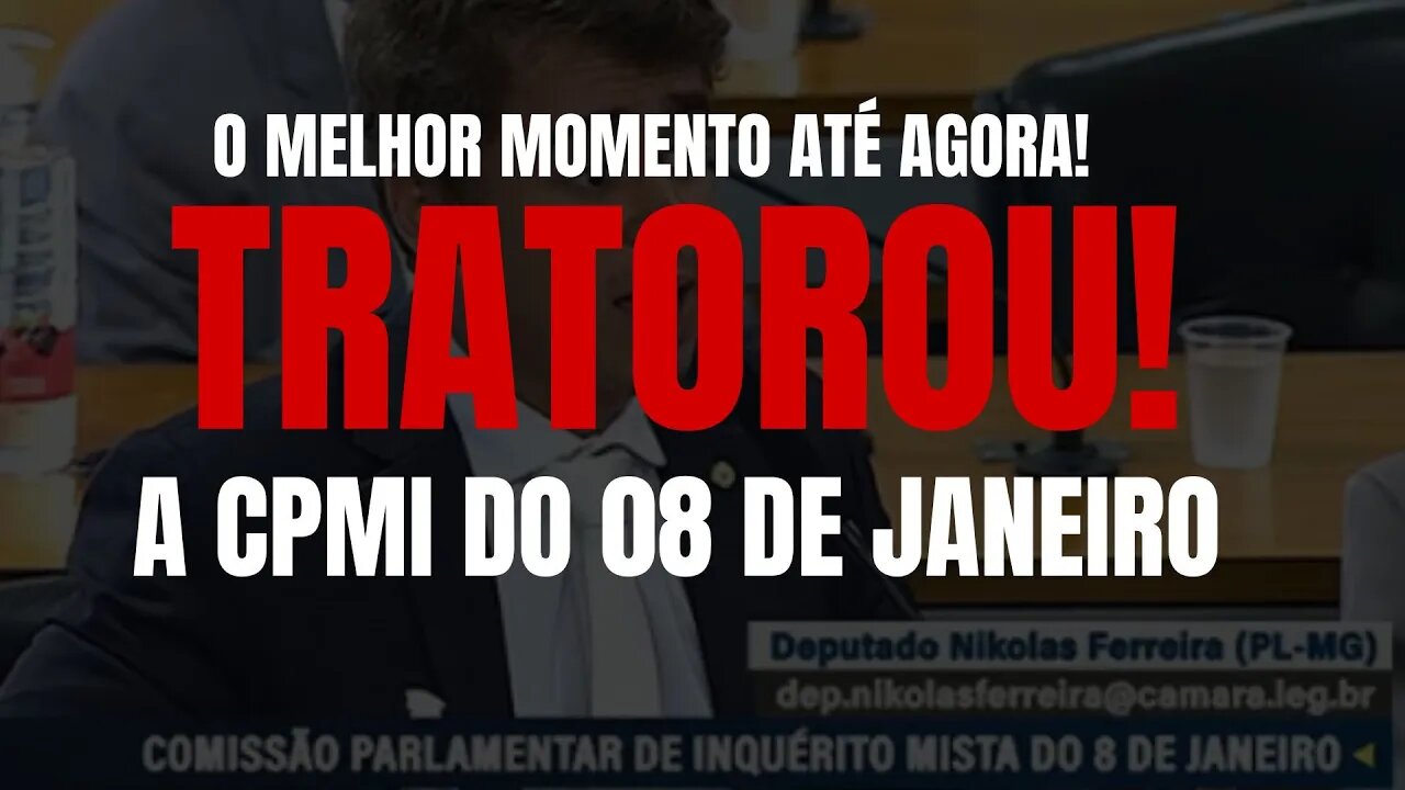 O MELHOR MOMENTO ATÉ AGORA! NIKOLAS TRATORA NA CPMI DO 08 DE JANEIRO! DEU UM SHOW!
