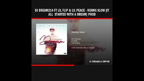 Dj Dream214 ft Lil Flip & Lil Peace - Riding Slow [It All Started With A Dream] Prod