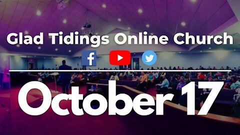 Glad Tidings Flint • Sunday Service • October 17,2021