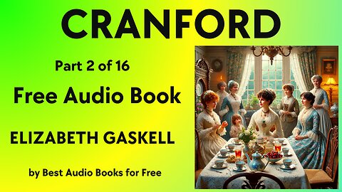 Cranford - Part 2 of 16 - by Elizabeth Cleghorn Gaskell - Best Audio Books for Free