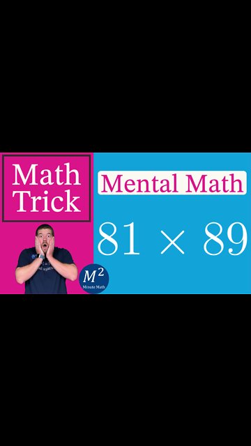 How To Multiply 81x89 in Your Head! Minute Math Tricks - Part 84 #shorts