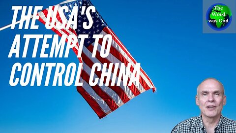 The USA's attempt to control China