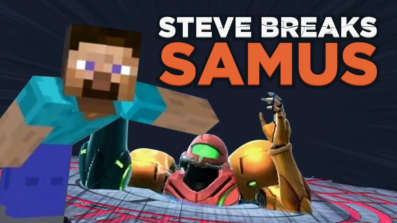 Steve Breaks Samus