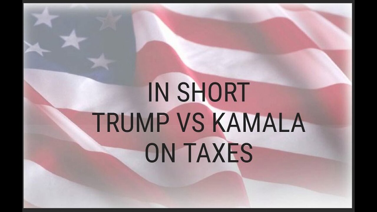 KAMALA VS TRUMP AGENDA ON TAXES