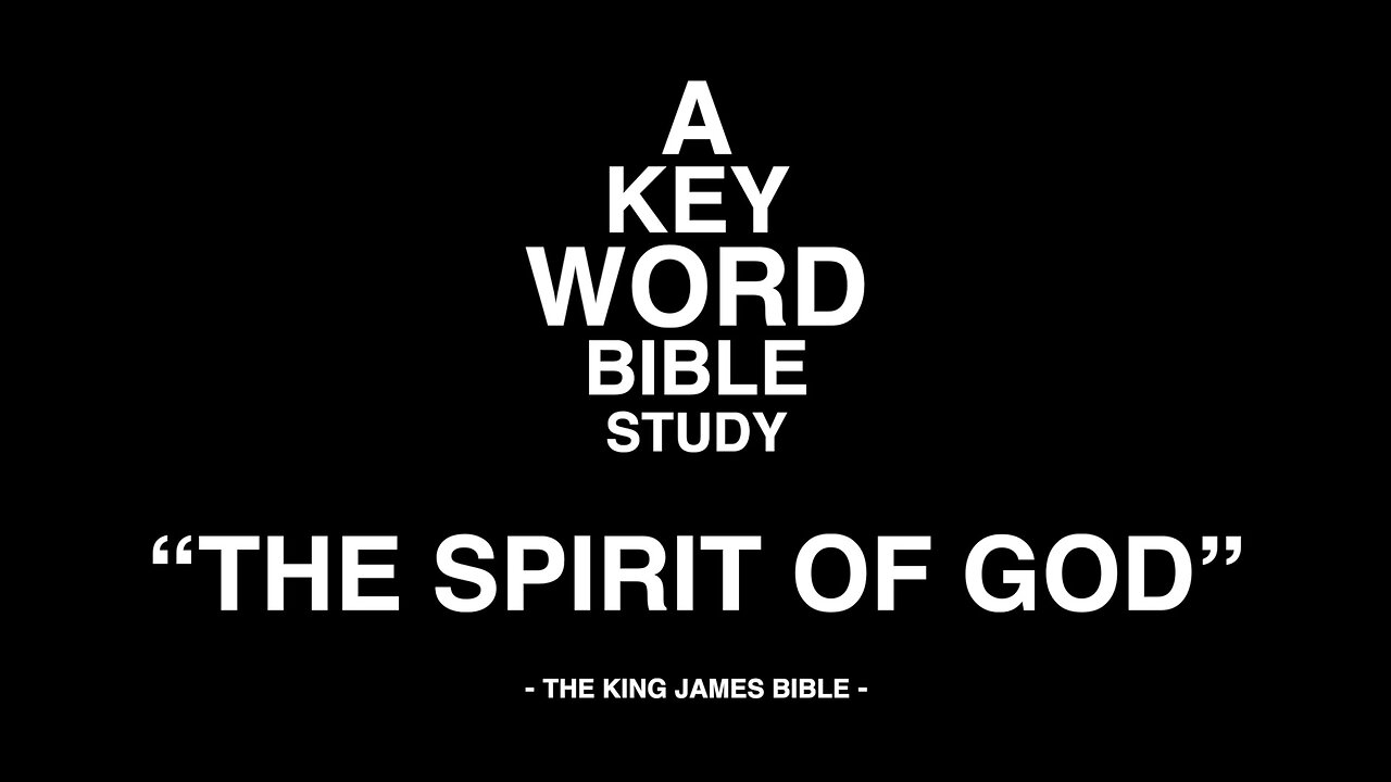 A KEY WORD - BIBLE STUDY - "THE SPIRIT OF GOD"