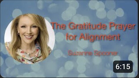 The Gratitude Prayer for Alignment ~ Suzanne Spooner