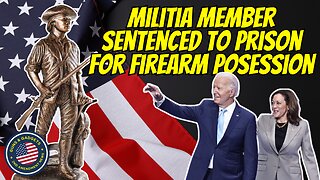 Militia Member Sentenced To Prison For Firearm Possession