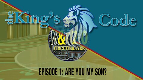 KINGS CODE EPISODE 1: Are you my son?