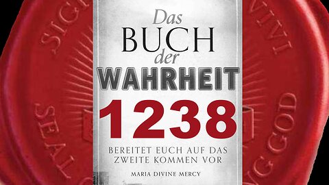 Maria: Der Tod wird bald keine Macht mehr über den Menschen haben (Buch der Wahrheit Nr 1238)