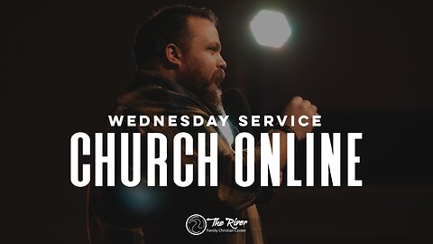 Wednesday Service | Pastor Johnathan Wagner | The River FCC