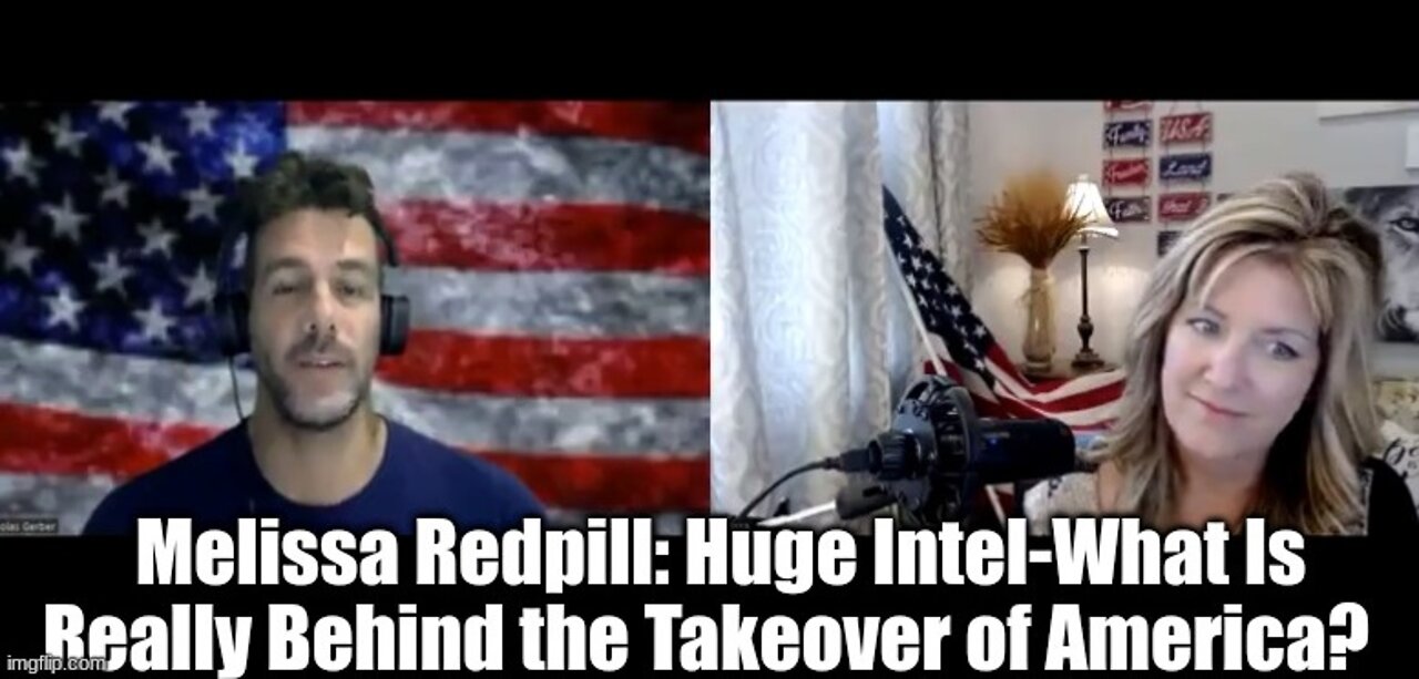 Melissa Redpill: Huge Intel-What Is Really Behind the Takeover of America?