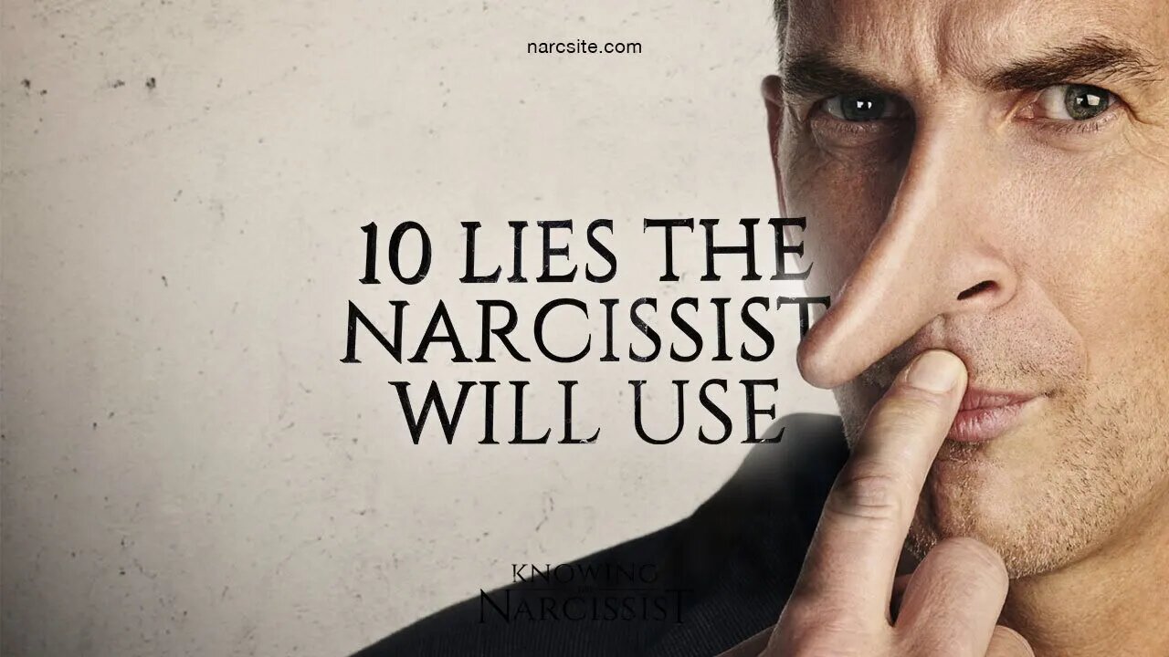 10 Lies the Narcissist WILL Use (Part One)