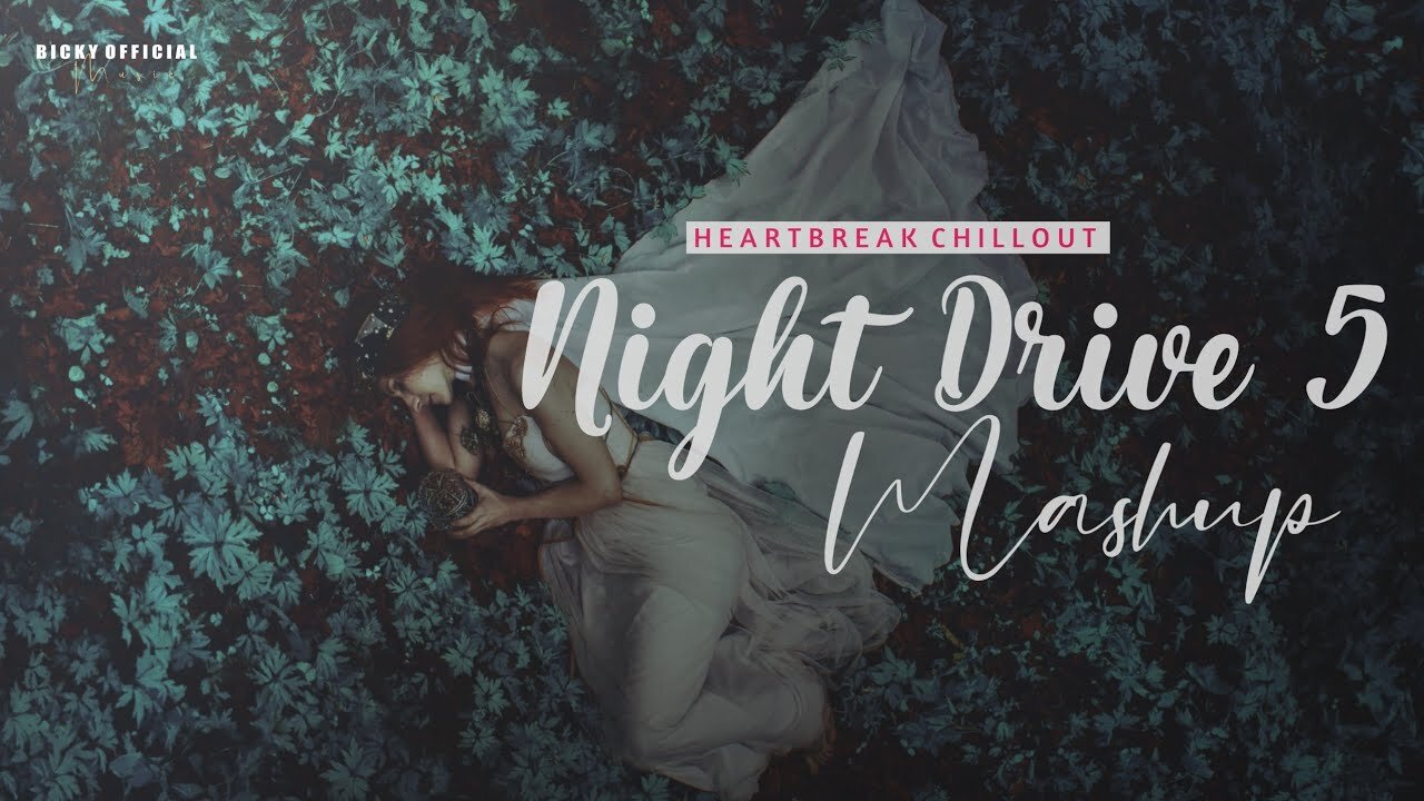 Emotion Night Drive Mashup 5 | Lofi Chillout Remix 2021 | Infinity Vibes