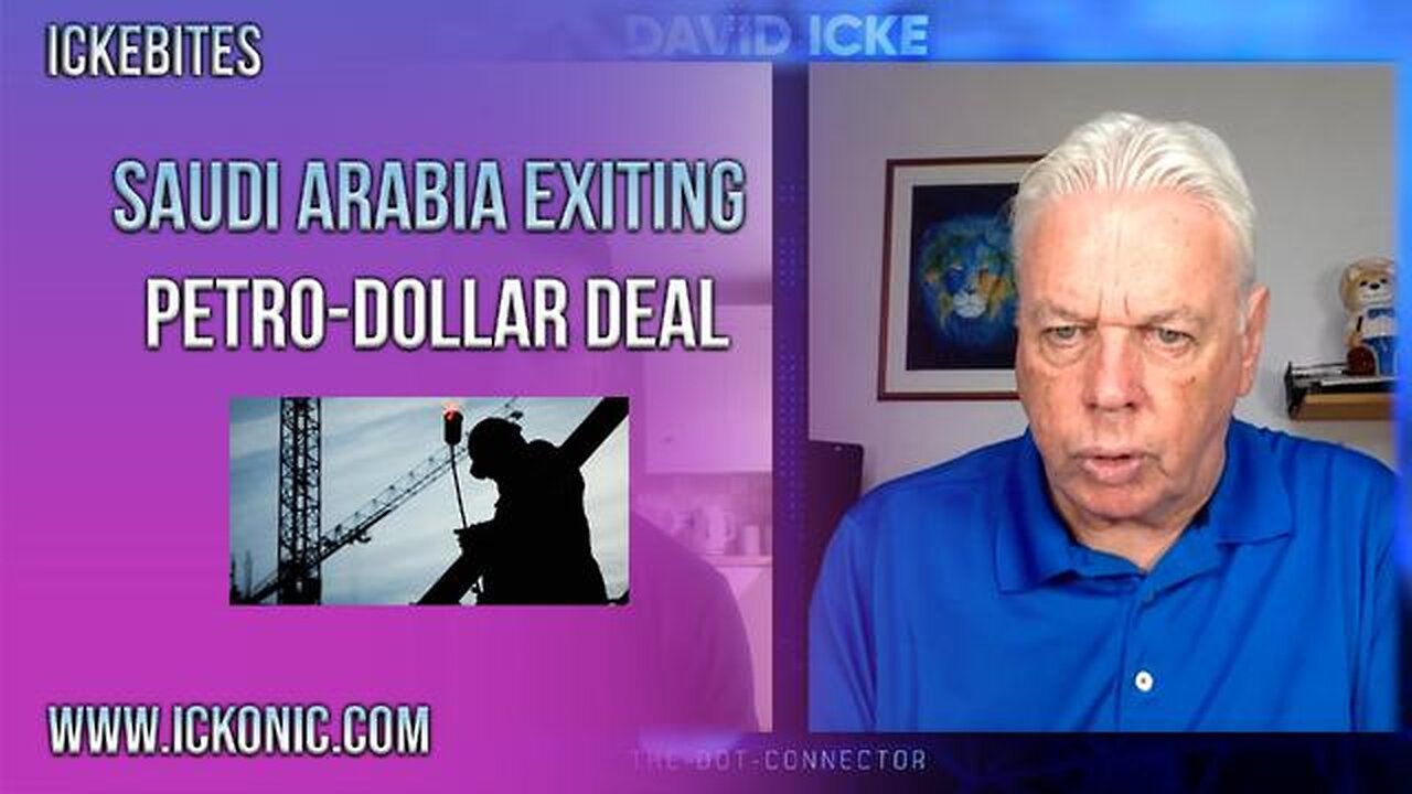 Saudi Arabia And The Petro-Dollar - David Icke