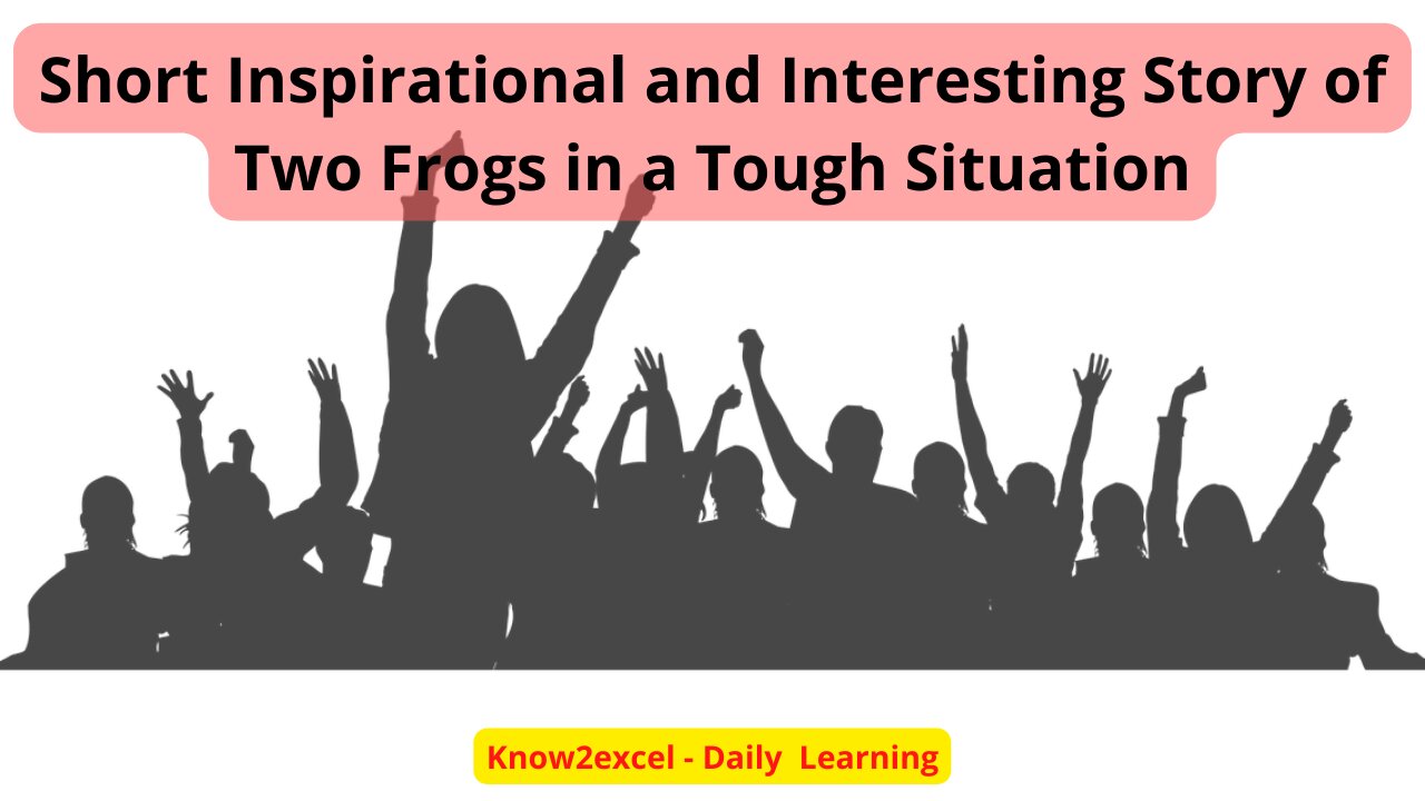 Short Inspirational Story of Two Frogs in a Tough Situation | Positive Affirmations