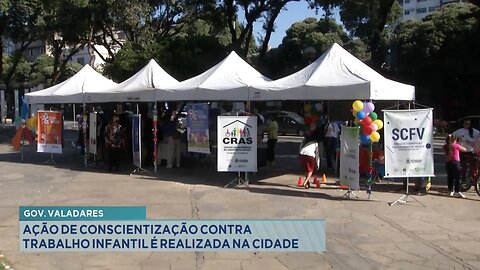 Gov. Valadares: Ação de Conscientização contra Trabalho Infantil é Realizada na Cidade.