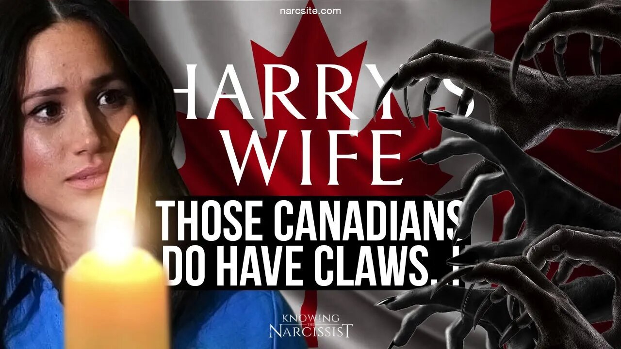 Those Canadians Do Have Claws (Meghan Markle)